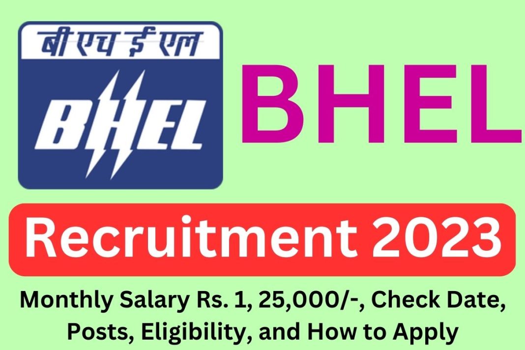 Bhel Recruitment Monthly Salary Rs Check Date