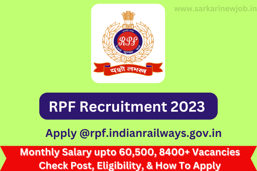 RPF Constable Recruitment 2023 Monthly Salary Upto 60 500 8400