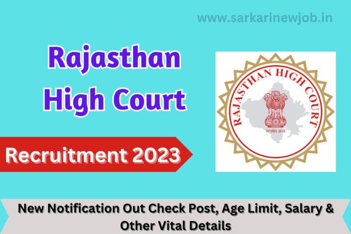 Rajasthan High Court Recruitment 2023 New Notification Out Check Post