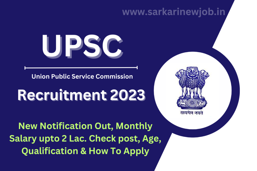 UPSC Recruitment 2023 New Notification Out Monthly Salary Upto 2 Lac