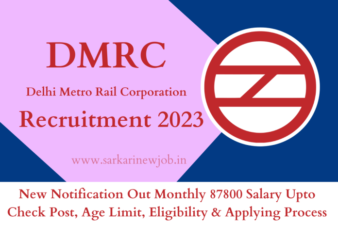 Dmrc Recruitment New Notification Out Monthly Salary Upto