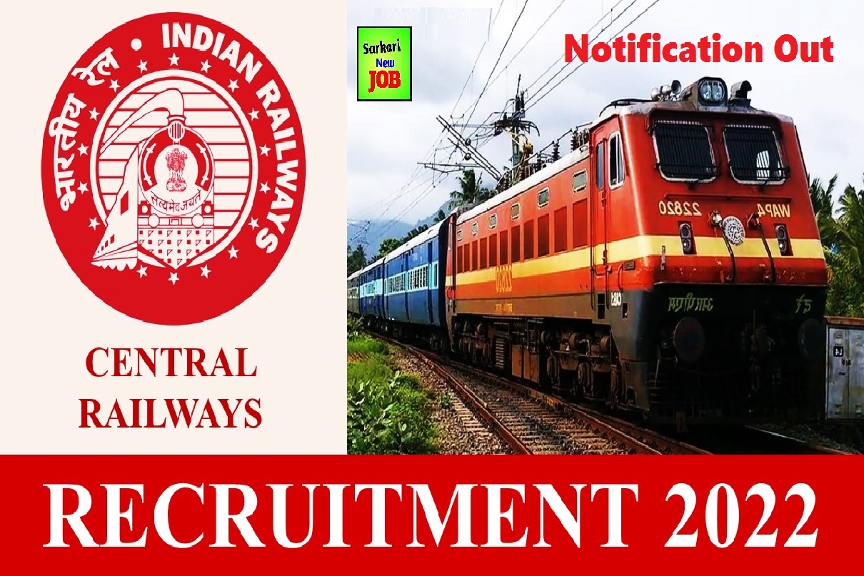 Central Railway Recruitment 2022 Age Limit, Check Post, Vacancy, Eligibility and How to Apply Here Big News