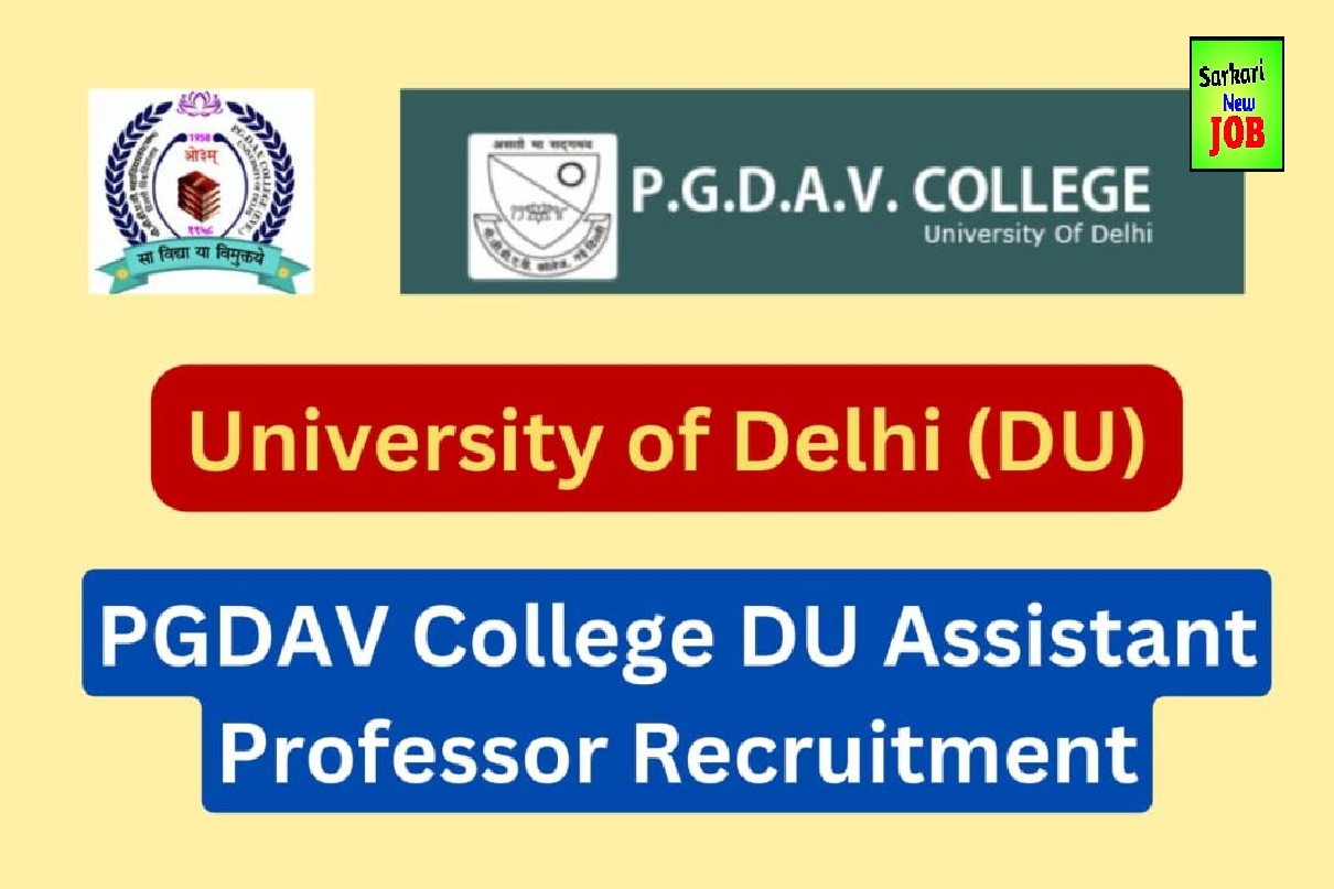 PGDAV College DU Recruitment 2022 » 46 Assistant Professor Post, Check Eligibility And How To Apply, Big News