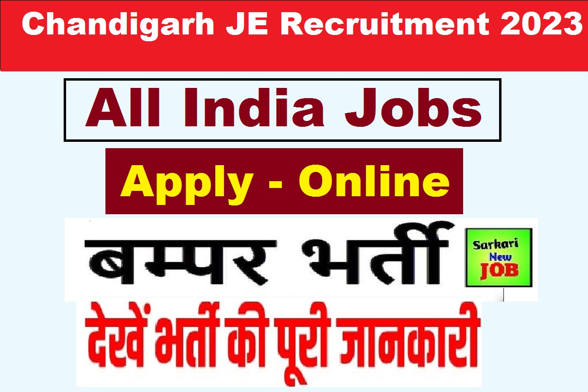 Chandigarh JE Recruitment 2023 » Full Notification Released , All India Jobs, Apply Junior Engineer Post Big News