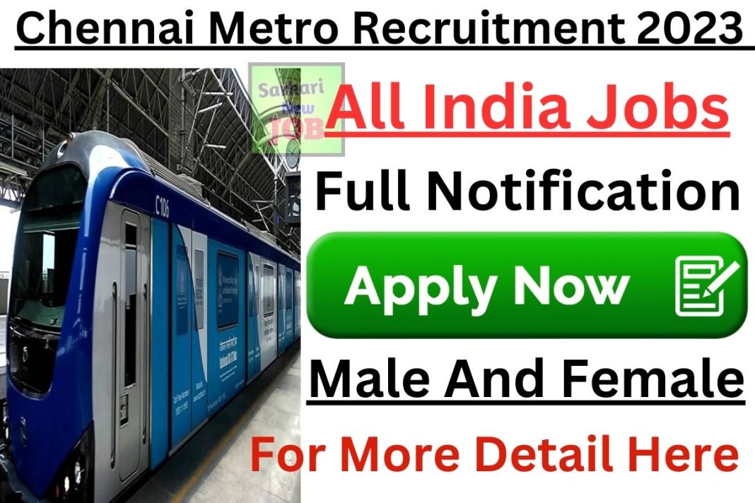 Chennai Metro Recruitment 2023 Salary, Monthly Salary up to Rs.225000