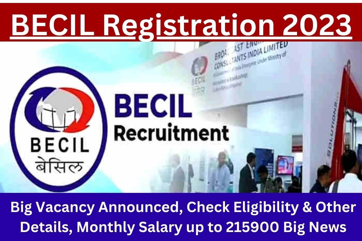 BECIL Registration 2023 : Big Vacancy Announced, Check Eligibility ...