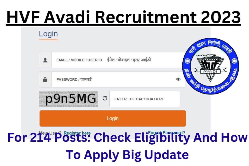 HVF Avadi Recruitment 2023 For 214 Posts: Check Eligibility And How To Apply Big Update