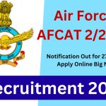 Air Force AFCAT 2/2023 Notification Out for 276 Posts, Apply Online Big News