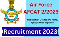 Air Force AFCAT 2/2023 Notification Out for 276 Posts, Apply Online Big News