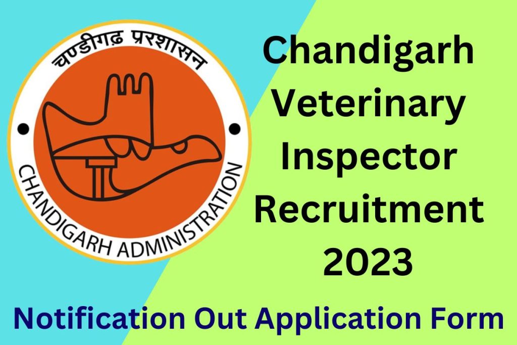 Chandigarh Veterinary Inspector Recruitment 2023 Notification Out Application Form