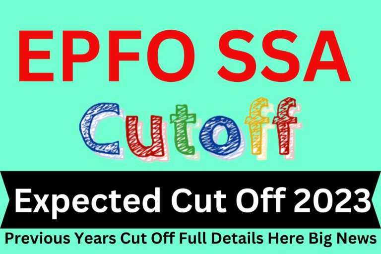EPFO SSA Expected Cut Off 2023 : Previous Years Cut Off Full Details Here Big News