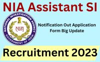 NIA Assistant SI Recruitment 2023 Notification Out Application Form Big Update