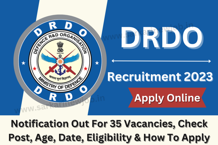 DRDO Recruitment 2023 Notification Out For 35 Vacancies, Check Post, Age, Date, Eligibility & How To Apply DRDO Recruitment 2023 Notification Out For 35 Vacancies, Check Post, Age, Date, Eligibility & How To Apply