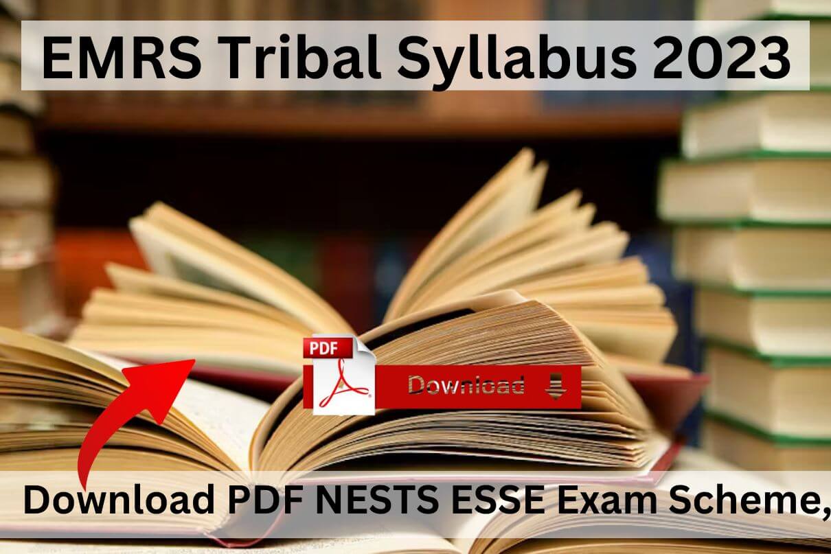 EMRS Tribal Syllabus 2023 : Download PDF NESTS ESSE Exam Scheme,