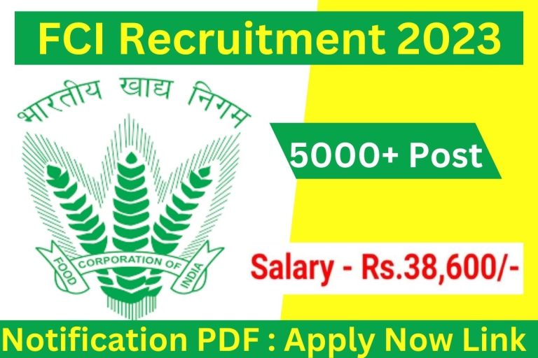 FCI Recruitment 2023 Notification PDF : 5000+ Post ,Apply Now Link