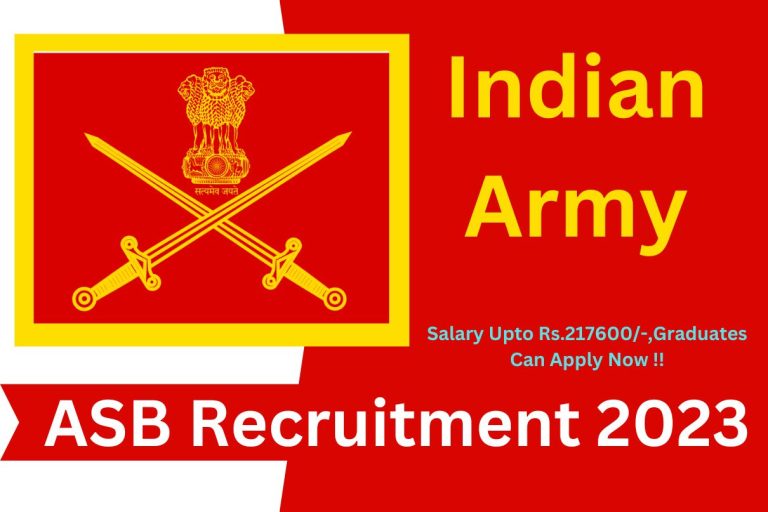 Indian Army ASB Recruitment 2023 : Salary Upto Rs.217600/-,Graduates ...