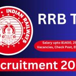 RRB TC Recruitment 2023 : Salary upto 81400, 2500+ Vacancies, Check Post, Eligibility