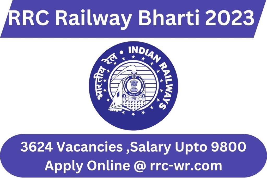 Rrc Railway Bharti 2023 : 3624 Vacancies ,salary Upto 9800 Apply Online 