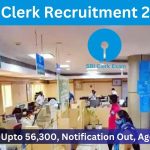 SBI Clerk Recruitment 2023 : Salary Upto 56,300, Notification Out, Age Limit