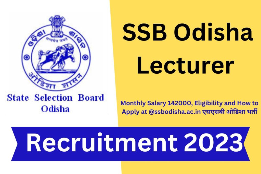 ssb-odisha-lecturer-recruitment-2023-monthly-salary-142000