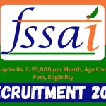 FSSAI New Recruitment 2023: Salary is up to Rs. 2, 25,000 per Month, Age Limit, Check Post, Eligibility