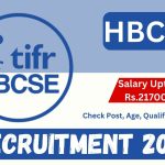 HBCSE Recruitment 2023 : Salary Upto Rs.21700, Check Post, Age, Qualification