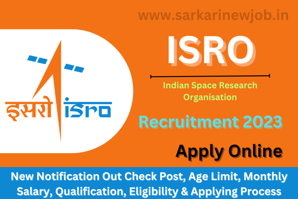 ISRO Recruitment 2023: New Notification Out Check Post, Age Limit ...