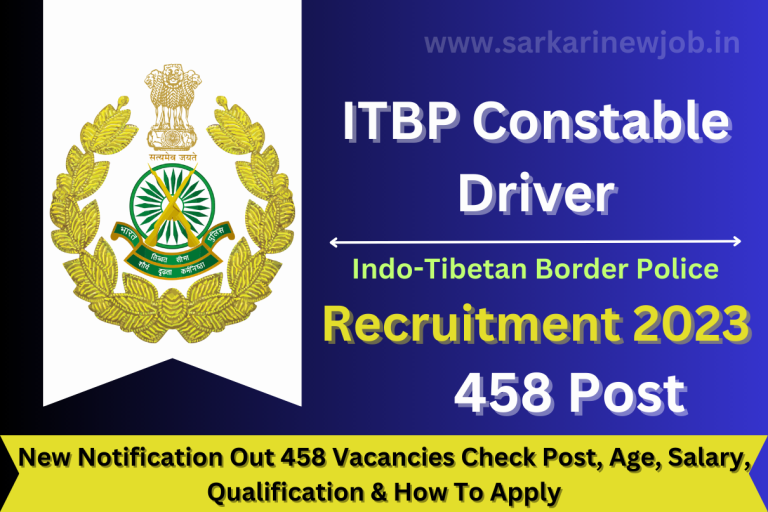 ITBP Constable Driver Recruitment 2023 New Notification Out 458 Vacancies Check Post, Age, Salary, Qualification & How To Apply