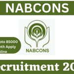 NABCONS Recruitment 2023 : Salary Upto 85000 Per Month Apply Online