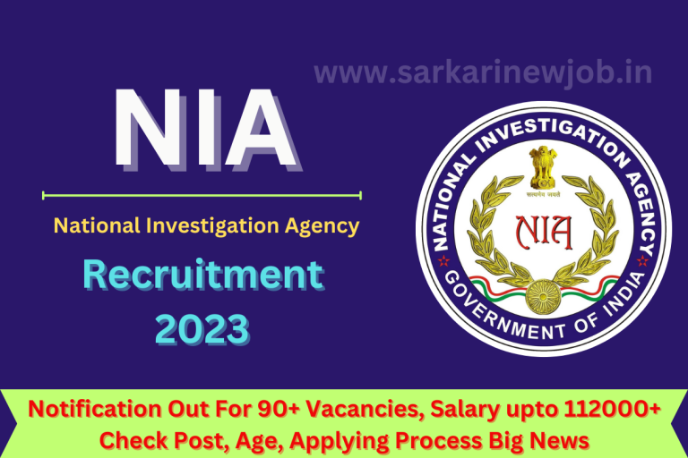 NIA Recruitment 2023 Notification Out For 90+ Vacancies, Salary upto 112000+ Check Post, Age, Applying Process Big News
