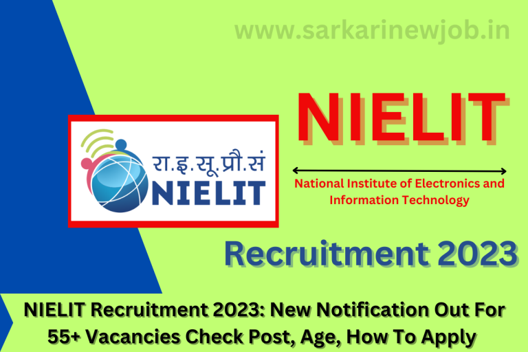 NIELIT Recruitment 2023 New Notification Out For 55+ Vacancies Check Post, Age, How To Apply