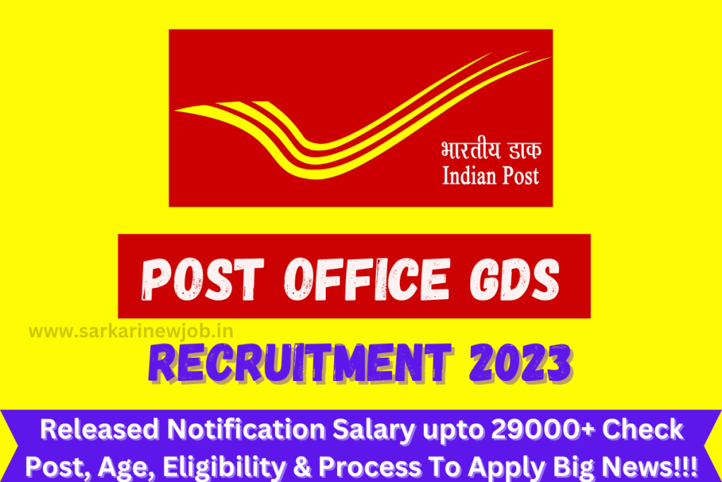 Post Office GDS Recruitment 2023 Released Notification Salary upto 29000+ Check Post, Age, Eligibility & Process To Apply Big News!!!