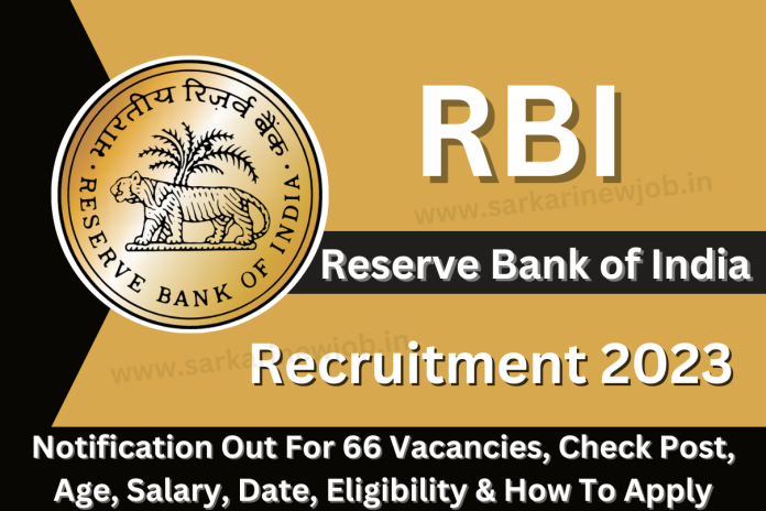 RBI Recruitment 2023 Notification Out For 66 Vacancies, Check Post, Age, Salary, Date, Eligibility & How To Apply RBI Recruitment 2023 Notification Out For 66 Vacancies, Check Post, Age, Salary, Date, Eligibility & How To Apply