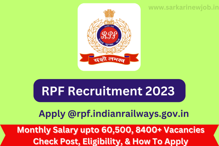 RPF Constable Recruitment 2023 Monthly Salary upto 60,500, 8400+ Vacancies Check Post, Eligibility, & How To Apply