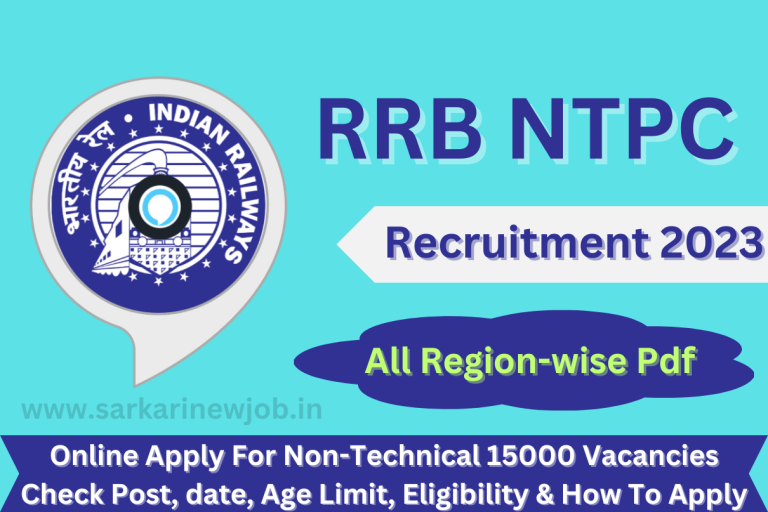 RRB NTPC Recruitment 2023 Online Apply For Non-Technical 15000 Vacancies Check Post, date, Age Limit, Eligibility & How To Apply