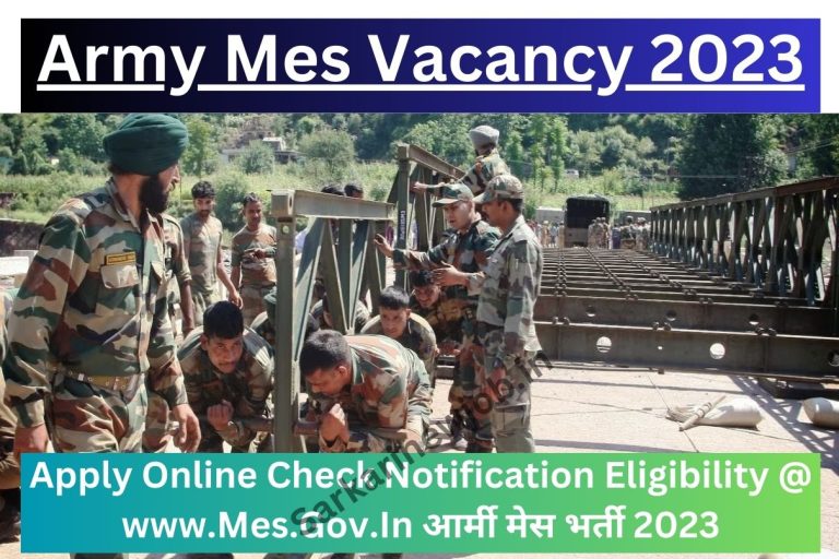 Army Mes Vacancy 2023 Apply Online Check Notification Eligibility @ www.Mes.Gov.In आर्मी मेस भर्ती 2023