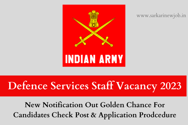 Defence Services Staff Vacancy 2023 New Notification Out Golden Chance For Candidates Check Post & Application Prodcedure