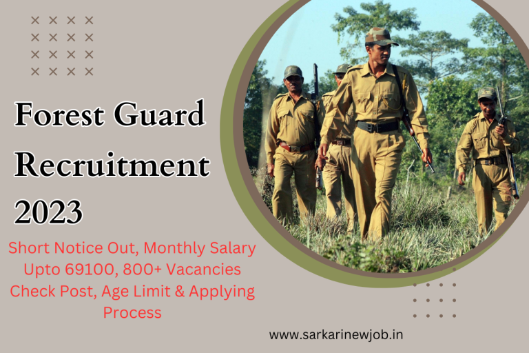 Forest Guard Recruitment 2023 Short Notice Out Monthly Salary Upto 69100 800 Vacancies Check Post Age Limit Applying Process 1