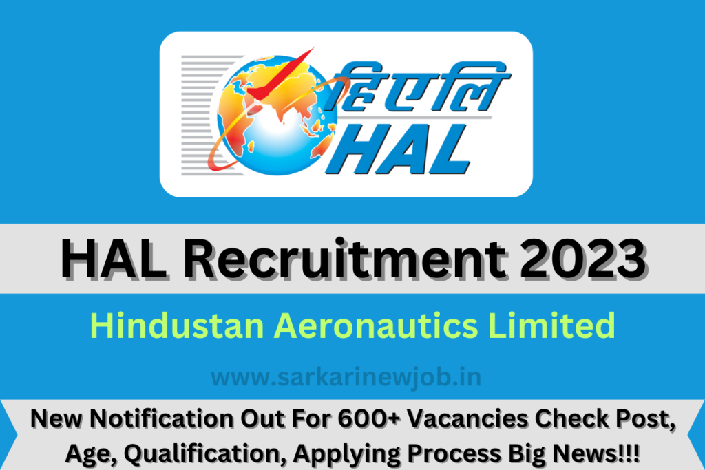 HAL Recruitment 2023 New Notification Out For 600+ Vacancies Check Post, Age, Qualification, Applying Process Big News!!!