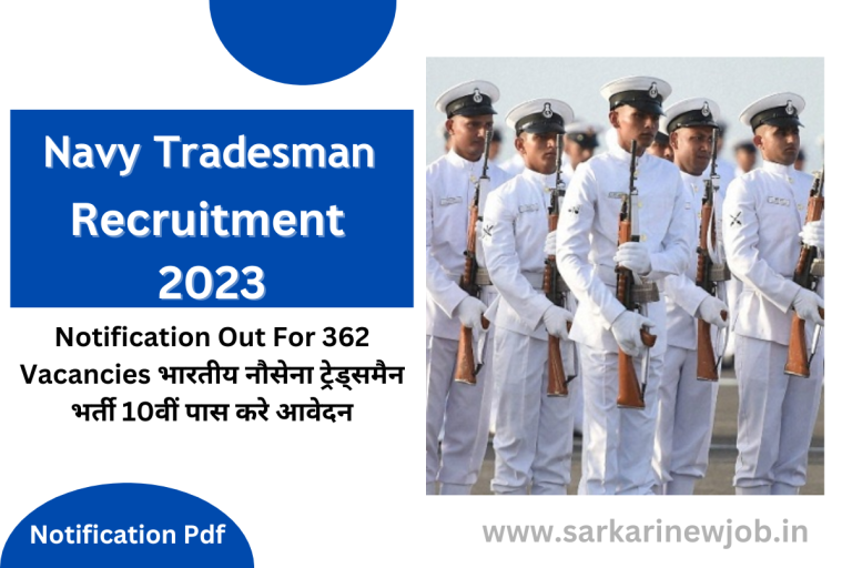 Indian Navy Tradesman Recruitment 2023 Notification Out For 362 Vacancies Big News भारतीय नौसेना ट्रेड्समैन भर्ती 10वीं पास करे आवेदन