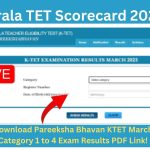 Kerala TET Scorecard 2023 : Download Pareeksha Bhavan KTET March Category 1 to 4 Exam Results PDF Link!