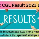 SSC CGL Result 2023 Live : @ssc.nic.in Download CGL Tier 1 Result, Cut off and Merit List एसएससी सीजीएल रिजल्ट
