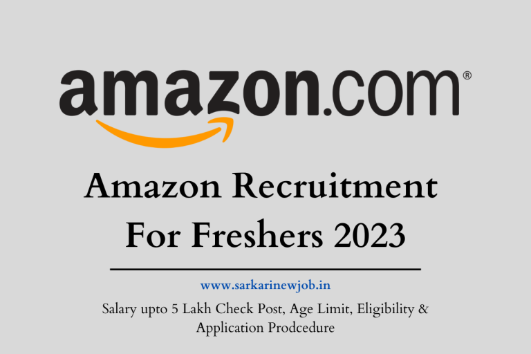 Amazon Recruitment For Freshers 2023 Salary upto 5 Lakh Check Post, Age Limit, Eligibility & Application Prodcedure