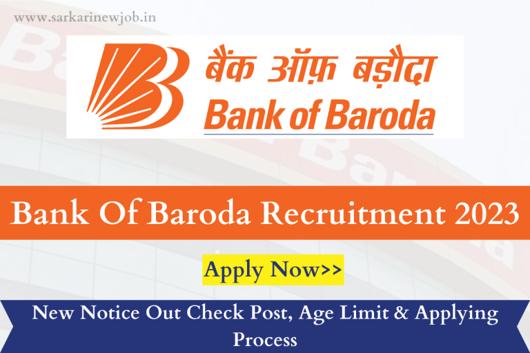 Bank Of Baroda Recruitment 2023 New Notice Out Check Post, Age Limit & Applying Process