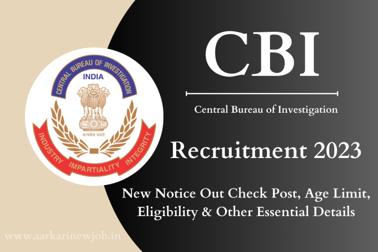 CBI Recruitment 2023 New Notice Out Check Post, Age Limit, Eligibility & Other Essential Details