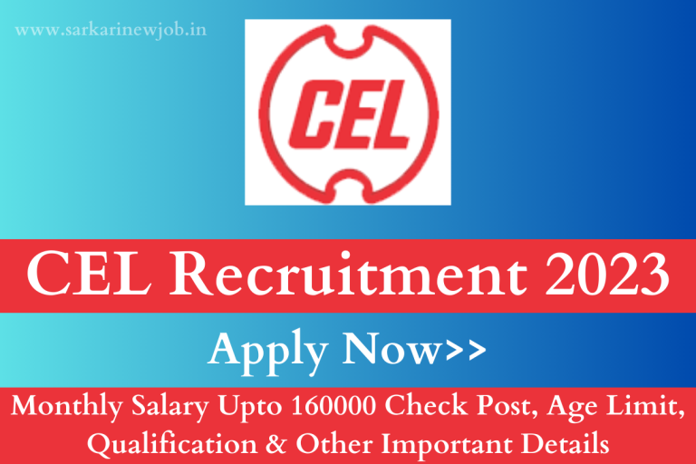 CEL Recruitment 2023 Monthly Salary Upto 160000 Check Post, Age Limit, Qualification & Other Important Details