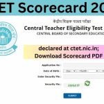 CTET Scorecard 2023 declared at ctet.nic.in; Download Scorecard PDF