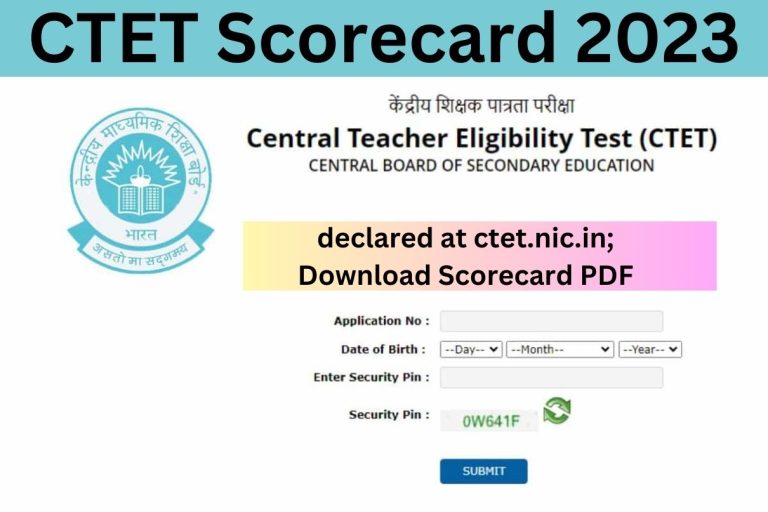 CTET Scorecard 2023 declared at ctet.nic.in; Download Scorecard PDF