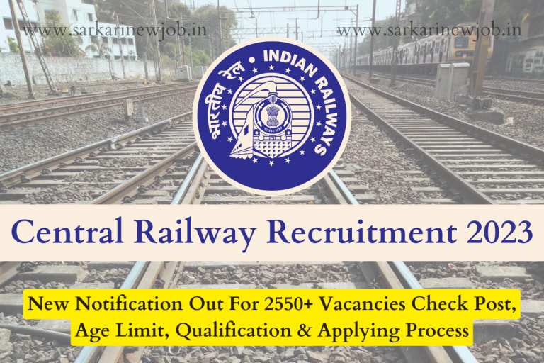 Central Railway Recruitment 2023 New Notification Out For 2550+ Vacancies Check Post, Age Limit, Qualification & Applying Process
