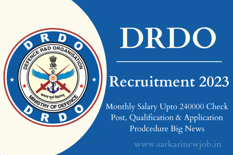 DRDO Bharti 2023 Monthly Salary Upto 240000 Check Post, Qualification & Application Prodcedure Big News